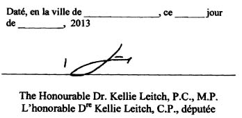 Daté ce 29e jour de juillet 2013 et signé par l'honorable Dre Kellie Leitch, C.P., députée